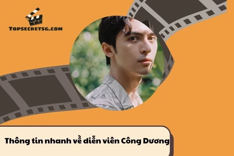 Thông tin nhanh về diễn viên Công Dương