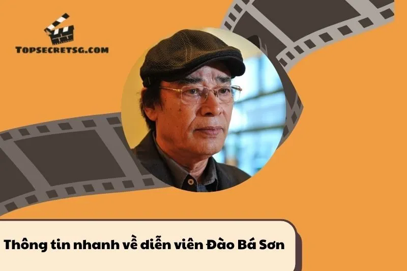 Thông tin nhanh về diễn viên Đào Bá Sơn