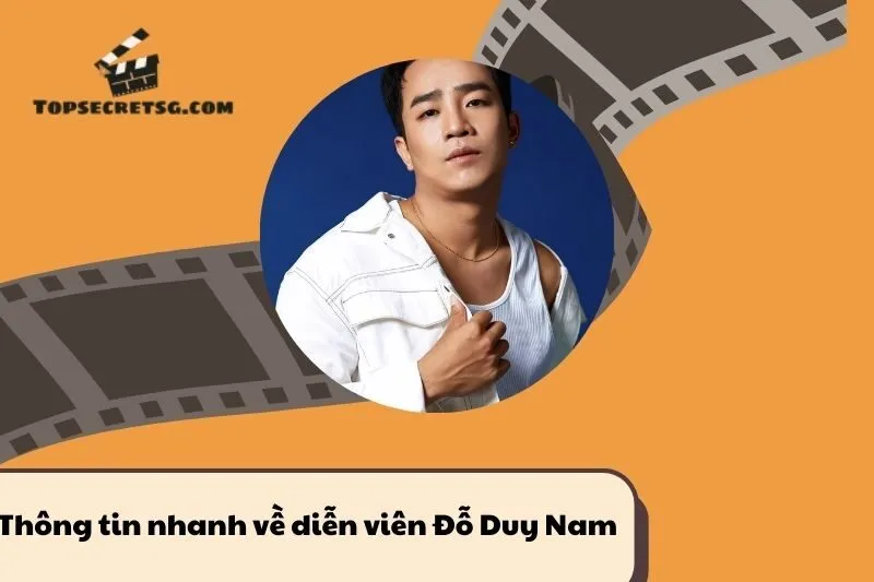 Thông tin nhanh về diễn viên Đỗ Duy Nam