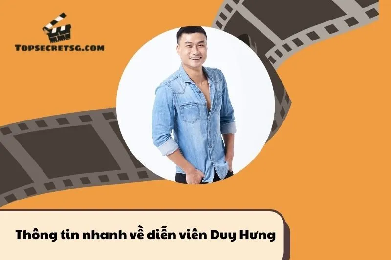 Thông tin nhanh về diễn viên Duy Hưng