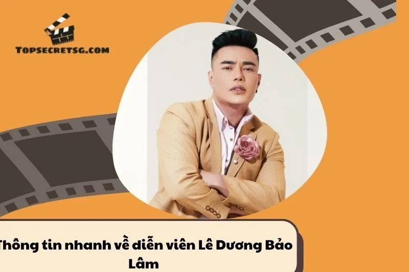 Thông tin nhanh về Lê Dương Bảo Lâm