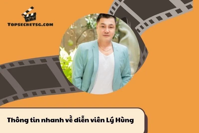 Thông tin nhanh về diễn viên Lý Hùng