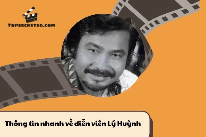 Thông tin nhanh về diễn viên Lý Huỳnh