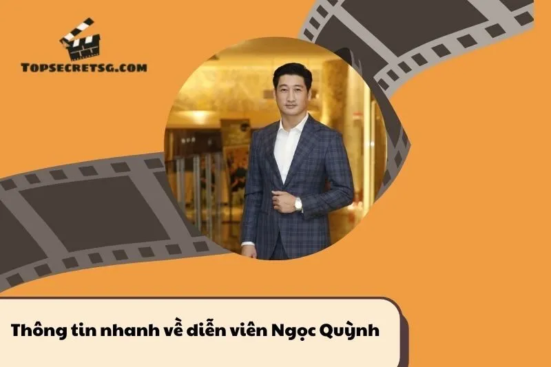 Thông tin nhanh về diễn viên Ngọc Quỳnh