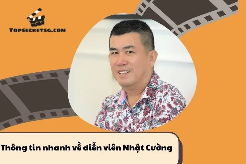 Thông tin nhanh về diễn viên Nhật Cường
