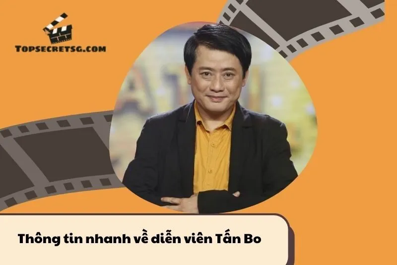 Thông tin nhanh về diễn viên Tấn Bo