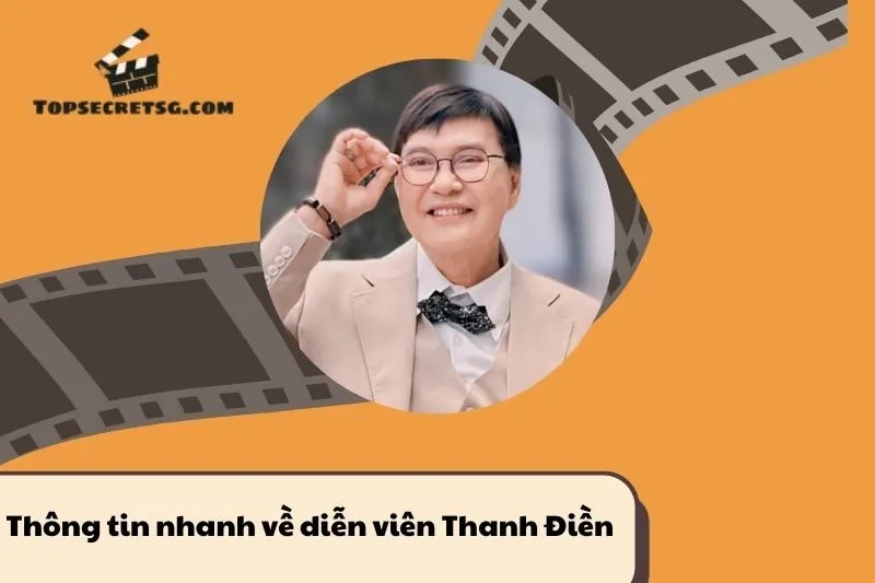 Thông tin nhanh về diễn viên Thanh Điền