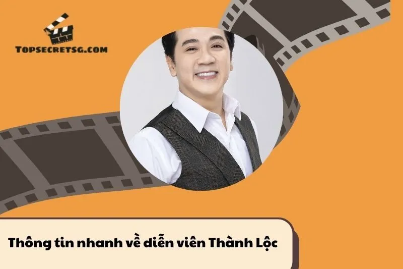 Thông tin nhanh về diễn viên Thành Lộc