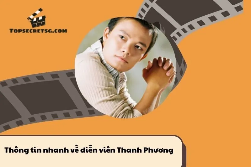 Thông tin nhanh về diễn viên Thanh Phương