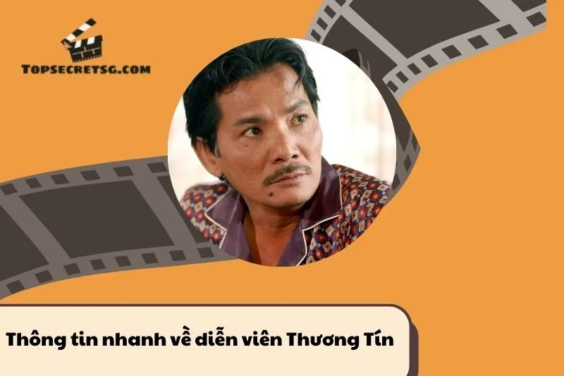 Thông tin nhanh về diễn viên Thương Tín