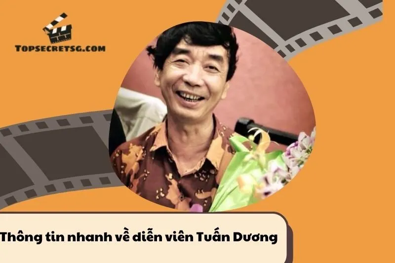 Thông tin nhanh về diễn viên Tuấn Dương