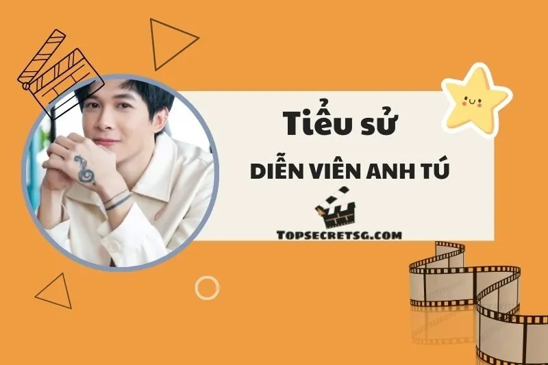 Tiểu sử diễn viên Anh Tú (sinh 1993): Sự nghiệp và cuộc đời nghệ thuật 2025