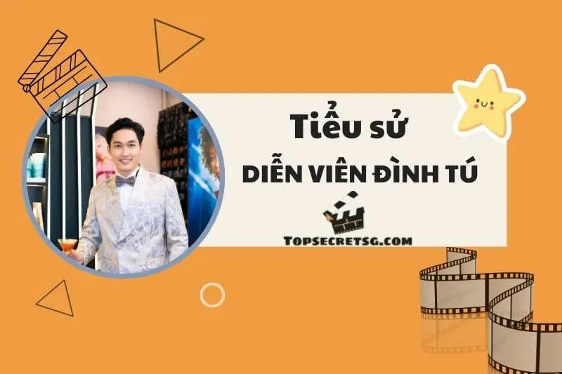Tiểu sử diễn viên Đình Tú: Hành trình tỏa sáng của ngôi sao trẻ 2025