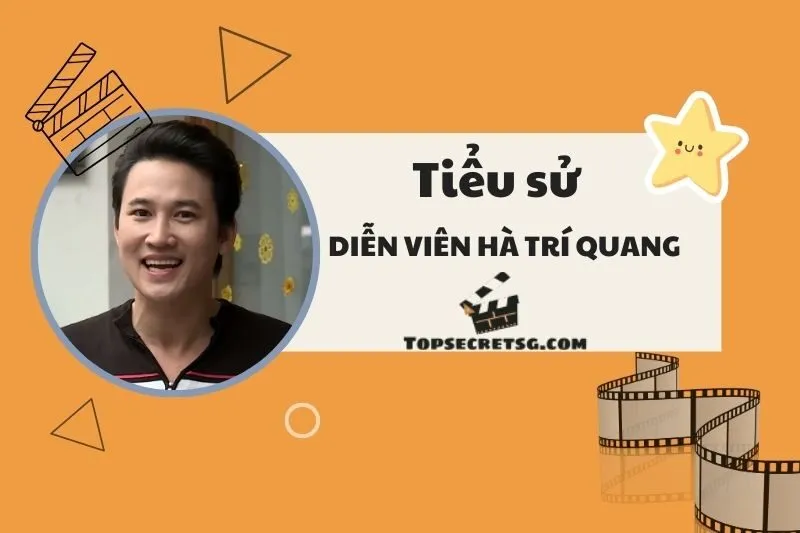 Tiểu sử diễn viên Hà Trí Quang: Hành trình và sự nghiệp nổi bật 2025