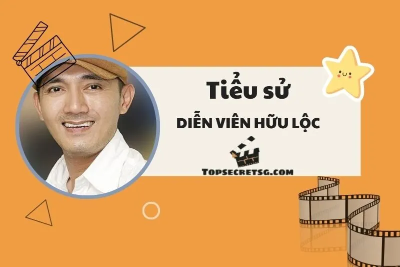 Tiểu sử diễn viên Hữu Lộc: Cuộc đời và hành trình sự nghiệp 2025
