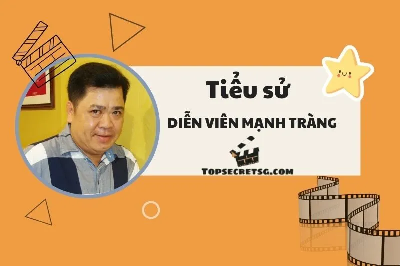 Tiểu sử diễn viên Mạnh Tràng: Cuộc đời và sự nghiệp hài kịch 2025