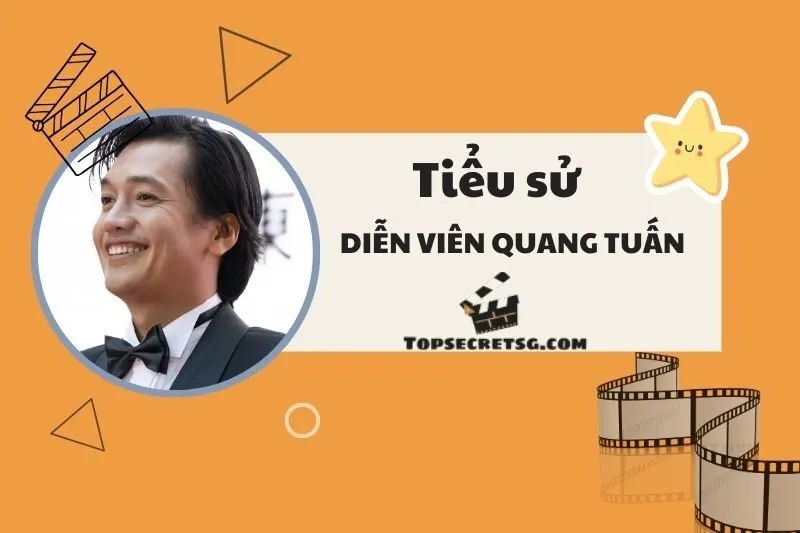 Tiểu sử diễn viên Quang Tuấn: Hành trình nghệ thuật đáng nhớ 2025