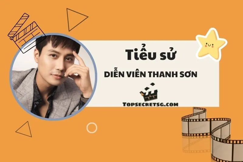 Tiểu sử diễn viên Thanh Sơn và hành trình sự nghiệp nổi bật 2025