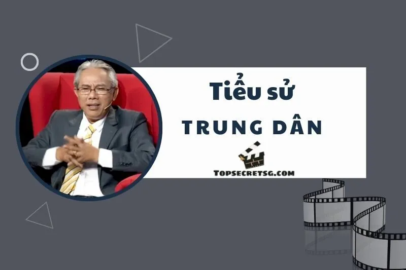Tiểu sử diễn viên Trung Dân: Cuộc đời và hành trình nghệ thuật 2025