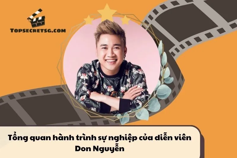 Tổng quan hành trình sự nghiệp diễn viên Don Nguyễn