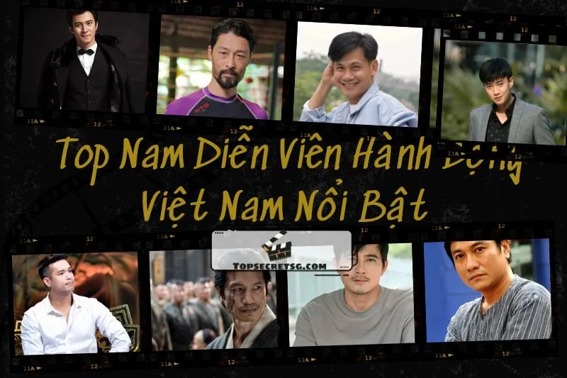 Top Những Nam Diễn Viên Hành Động Việt Nam Nổi Bật 2025