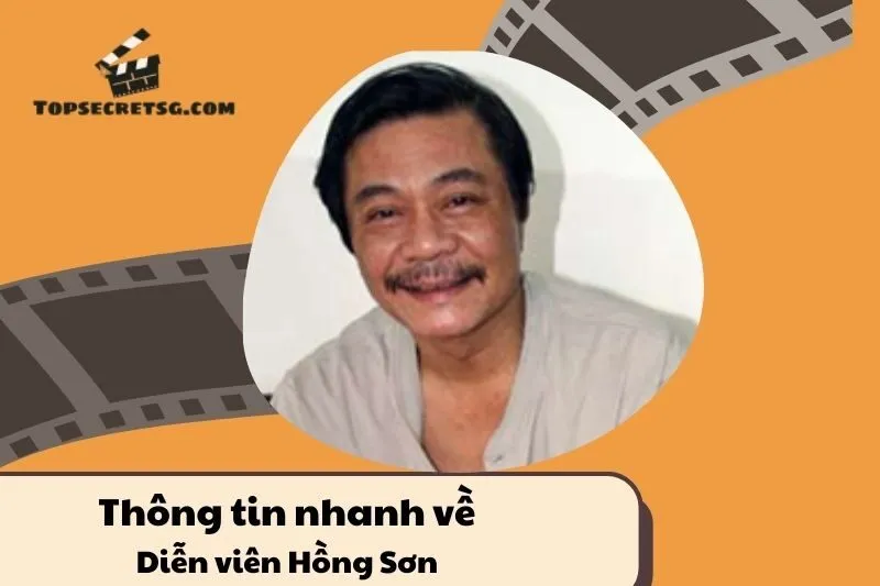 Thông Tin Nhanh về Diễn Viên Hồng Sơn