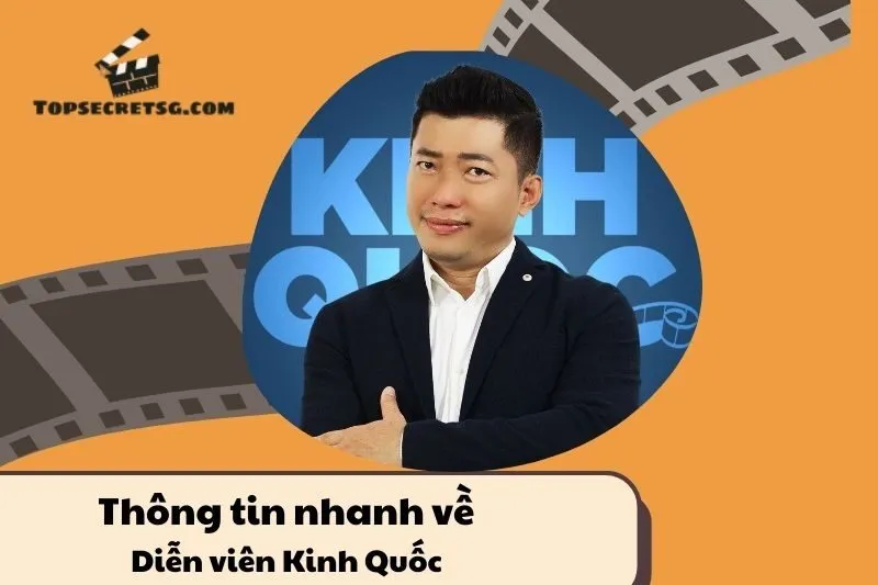 Thông tin nhanh về Diễn viên Kinh Quốc