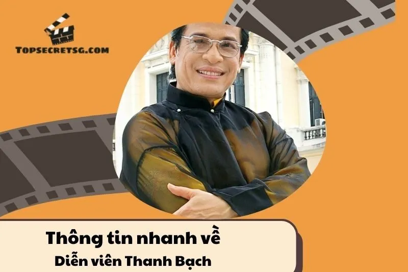 Thông tin nhanh về diên viên Thanh Bạch