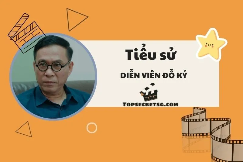 Tiểu sử diễn viên Đỗ Kỷ 2025: Sự nghiệp và Thành tựu