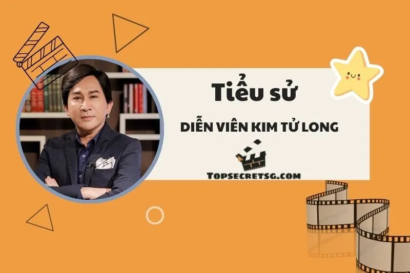Tiểu Sử Diễn Viên Kim Tử Long 2025: Cuộc Đời và Sự Nghiệp