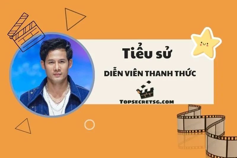 Tiểu Sử Diễn Viên Thanh Thức 2025: Sự Nghiệp, Gia Đình, Phim Nổi Bật